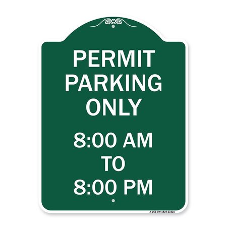 AMISTAD 18 x 24 in. Designer Series Sign - Permit Parking Only 8-00 AM to 8-00 PM, Green & White AM2161389